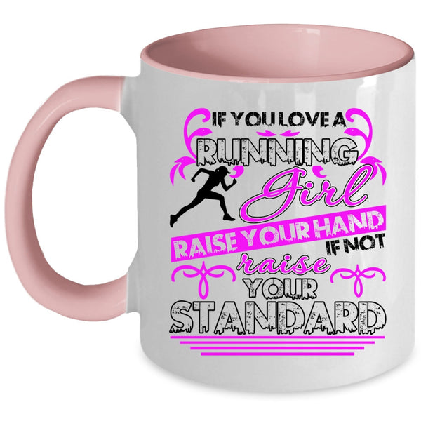 Cute Gift For Running Girls Coffee Mug, You Love A Running Girl Accent Mug