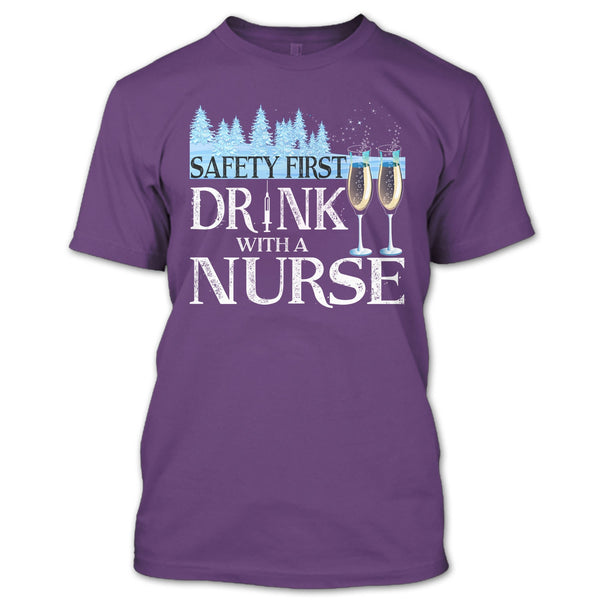 Safety First Drink With A Nurse T Shirt, Nurse Merry Christmas T Shirt