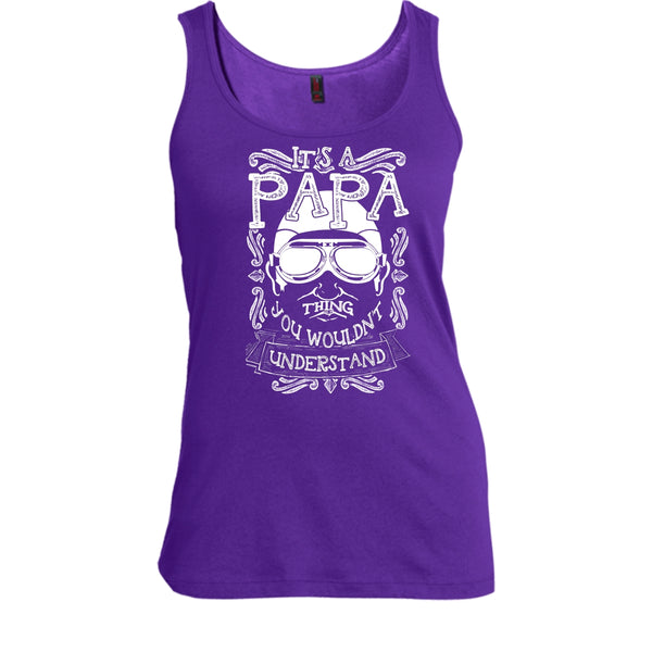 It's A Papa Thing T Shirt, You Wouldn't Understand Tank Top
