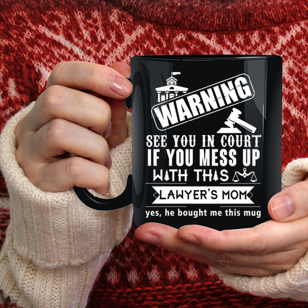 Don't Mess With This Lawyer's Mom Coffee Mug, Awesome Mom Coffee Cup