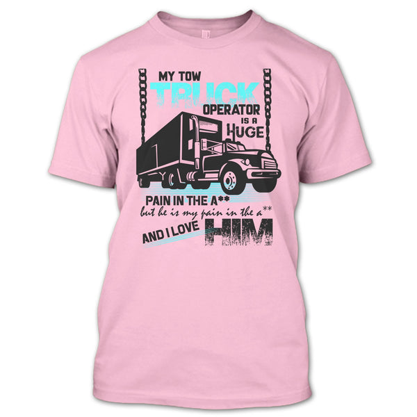 My Tow Truck Operator T Shirt, I Love My Tow Truck Operator T Shirt