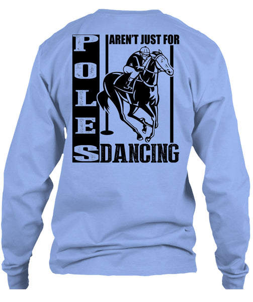 Poles Aren't Just For Dancing T Shirt, I Love Equestrian T Shirt
