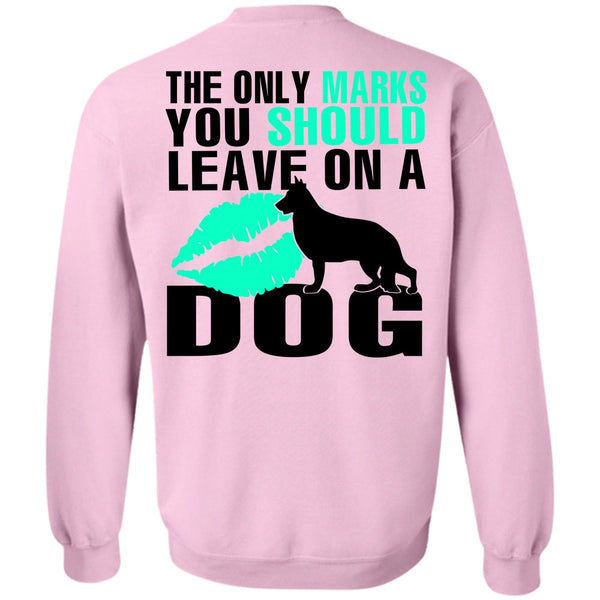 I Love My Dog T Shirt, You Should Leave On A Dog Sweatshirt