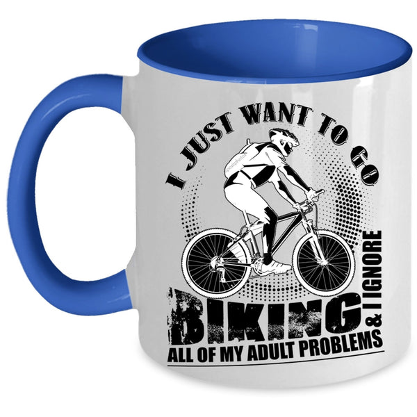 I Ignore All Of My Adult Problems Coffee Mug, I Just Want To Go Biking Accent Mug