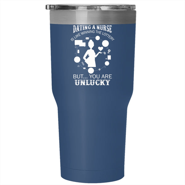 Dating A Nurse Tumbler 30 oz Stainless Steel, Winning The Lottery Travel Mug