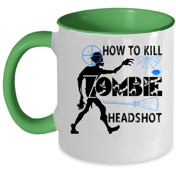 Scary Zombie Coffee Mug, How To Kill Zombie Headshot Accent Mug