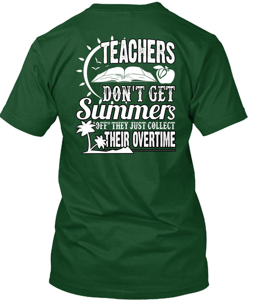 Teachers Don't Get Summers T Shirt, Being A Teacher T Shirt
