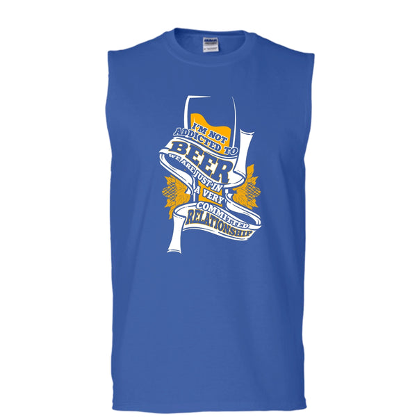 I'm Not Addicted To Beer T Shirt, A Very Commited Relationship T Shirt, Cool T Shirt (Men's Cotton Sleeveless)
