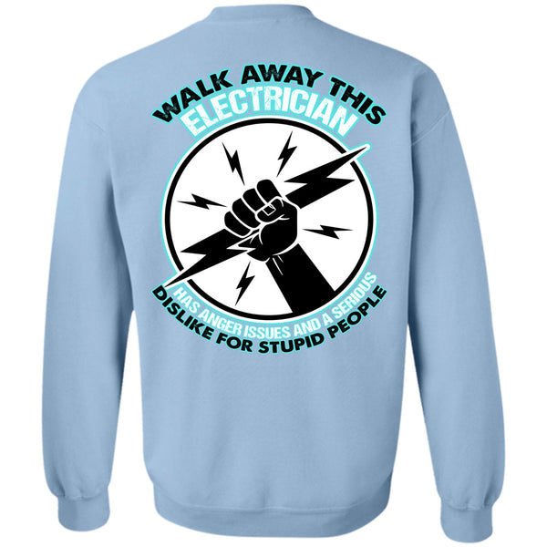 I Love Electrician T Shirt, Walk Away This Electrician Sweatshirt