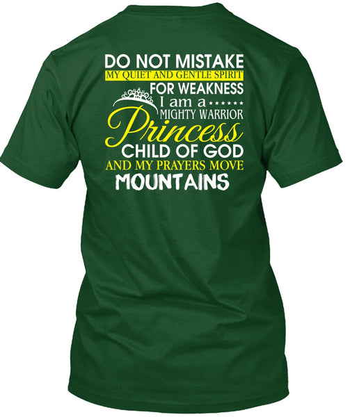 I Am A Mighty Warrior Princess Child Of God T Shirt, My Prayers Move Mountains T Shirt