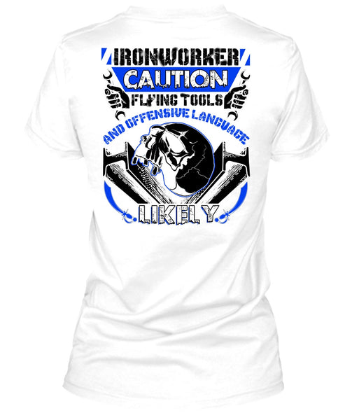 Ironworker Caution Flying Tools T Shirt, I Love Ironworker T Shirt