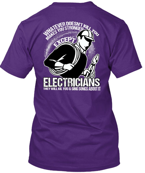 Stronger Except Electricians T Shirt, Being An Electrician T Shirt