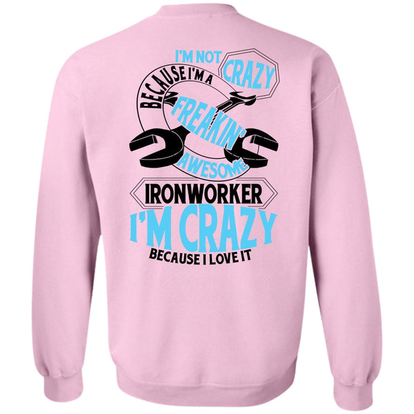 I Love Ironworker T Shirt, Freaking Awesome Ironworker Sweatshirt
