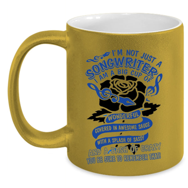 Cute Songwriter Coffee Mug, I'm Not Just A Songwriter Accent Mug