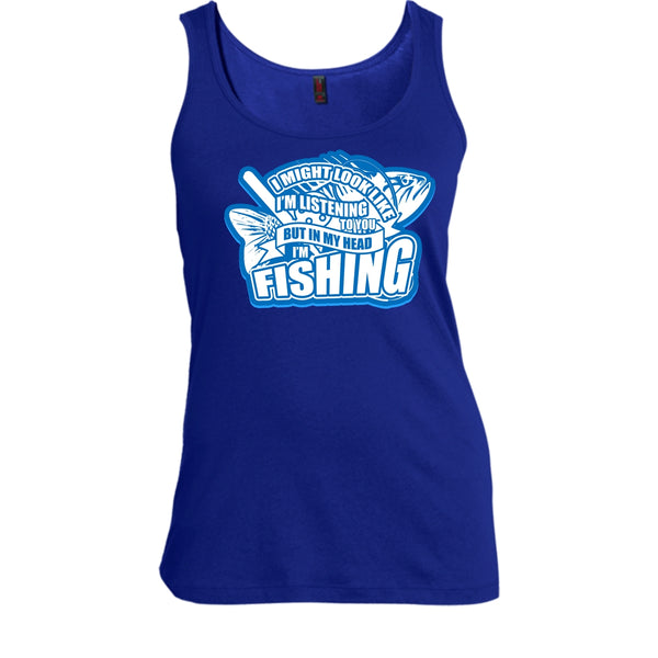 In My Head I'm Fishing T Shirt, I Love Fishing Tank Top