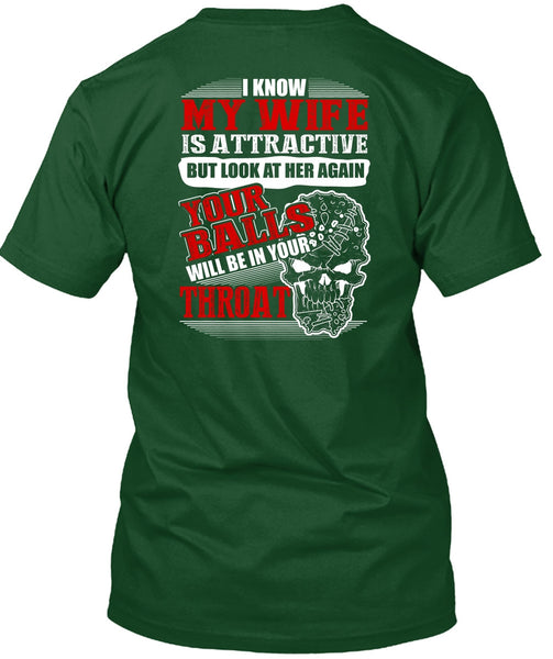 I Know My Wife Is Attractive T Shirt, I Love Wife T Shirt