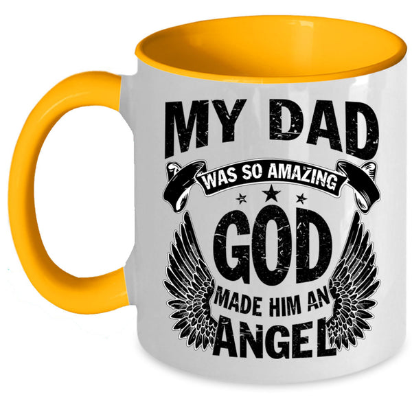 An Angel Coffee Mug, My Dad Was So Amazing Accent Mug