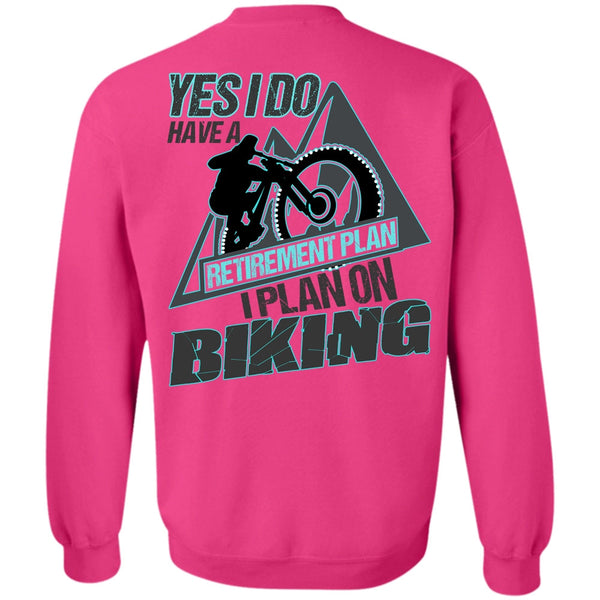 I Love Biker T Shirt, I Plan On Biking Sweatshirt