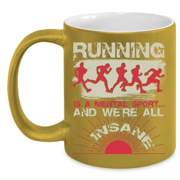 Running Is A Mental Sport Coffee Mug, Cool Running Coffee Cup