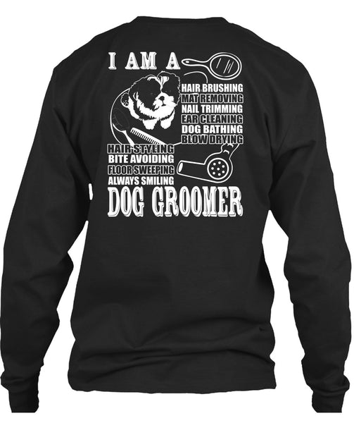 I Am A Hair Brushing T Shirt, Dog Groomer T Shirt