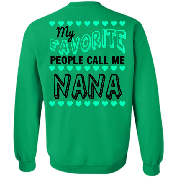 Being A Grandmas T Shirt, My Favorite People Call Me Nana Sweatshirt