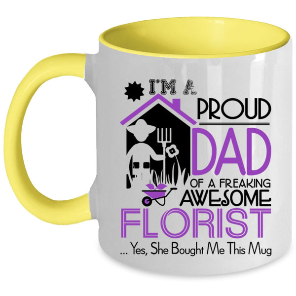 Cool Dad Coffee Mug, I'm A Proud Dad Of An Awesome Florist Accent Mug