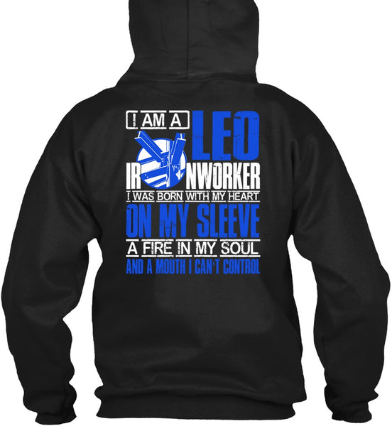 I Am A Leo Ironworker T Shirt, I Can't Control T Shirt