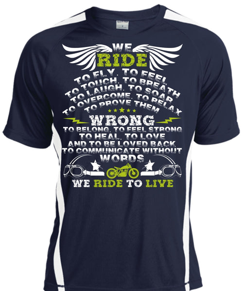 We Ride To Fly T Shirt, We Ride To Live T Shirt, Cool Shirt