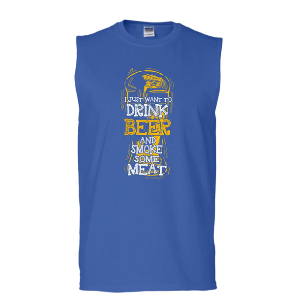 I Just Want To Drink Beer T Shirt, And Smoke Some Meat T Shirt, Cool T Shirt (Men's Cotton Sleeveless)