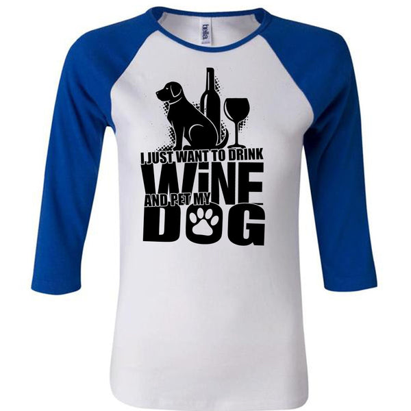 I Just Want To Drink Wine T Shirt, I Love Dog T Shirt, Awesome T-Shirts