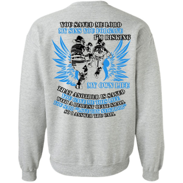 I Love Firefighter T Shirt, I'm Risking My Own Life Sweatshirt