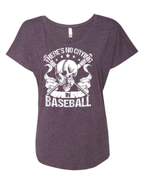 There's No Crying In Baseball T Shirt, Being A Baseball Coach T Shirt, Cool Shirt (Ladies' Triblend Dolman Sleeve)