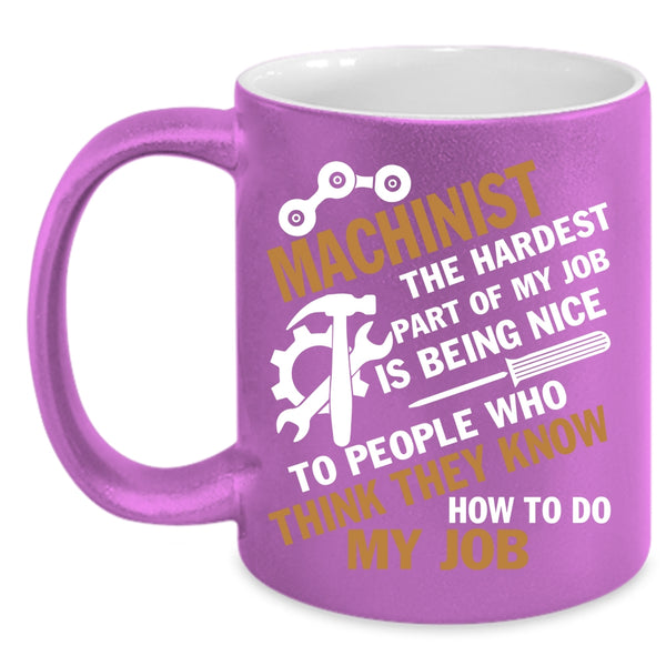 Machinist Coffee Mug, Cool Job Title Coffee Cup