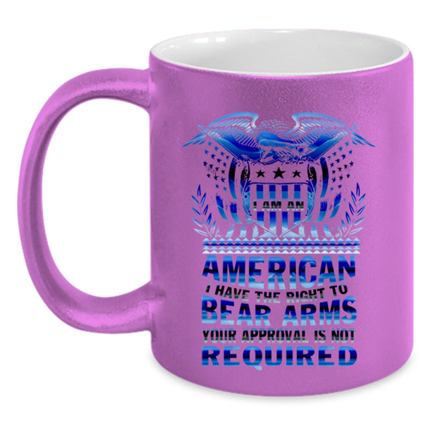 I Have The Right To Bear Arms Coffee Mug, I Am An American Accent Mug