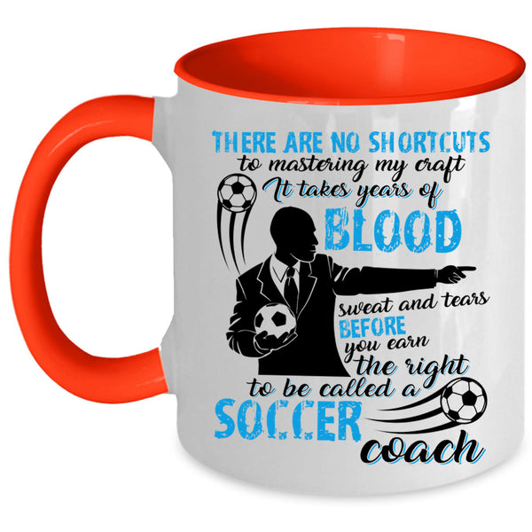 Funny Coach Coffee Mug, To Be Calles A Soccer Coach Accent Mug