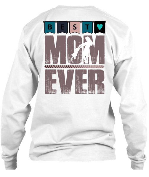 Best Mom Ever T Shirt, I Love Mom T Shirt