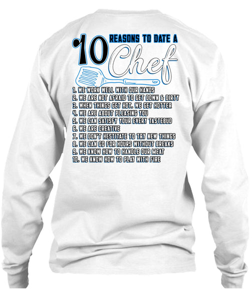 10 Reasons To Date A 10 Chef T Shirt, Being A Chef T Shirt