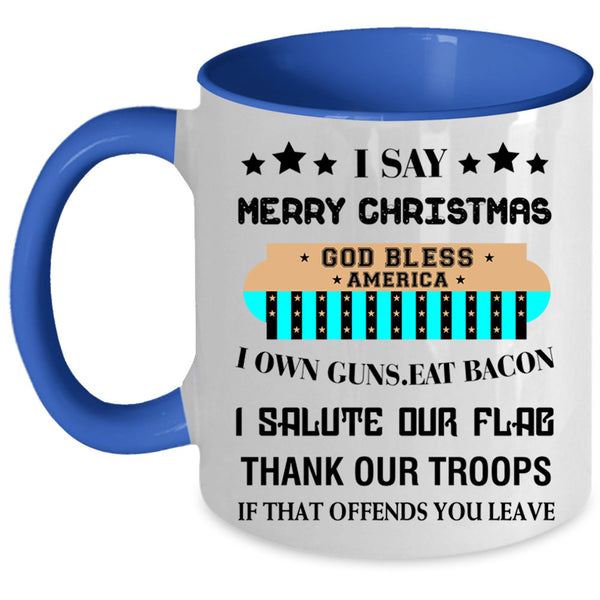 God Bless America Coffee Mug, I Say Merry Christmas Accent Mug