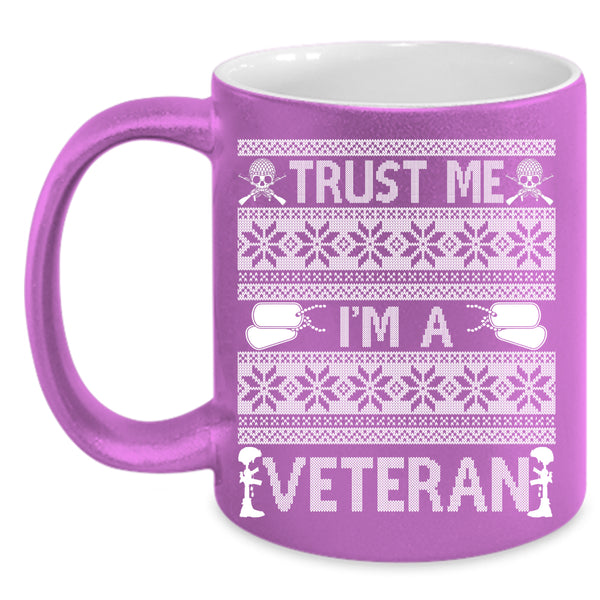 Trust Me I'm A Veteran Coffee Mug, Cute Veteran Coffee Cup