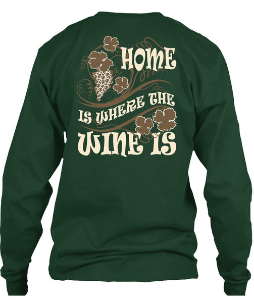 Home Is Where The Wine Is T Shirt, My Favorite T Shirt