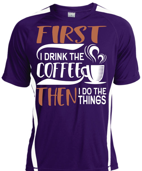 I Drink The Coffee T Shirt, My Favorite T Shirt, Cool Shirt