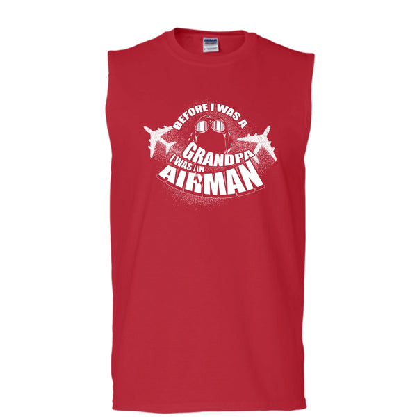 Before I Was A Grandpa T Shirt, I Was An Airman Tank Top (Men's Cotton Sleeveless)