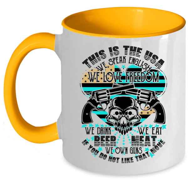 We Speak English We Love Freedom Coffee Mug, This Is The USA Accent Mug