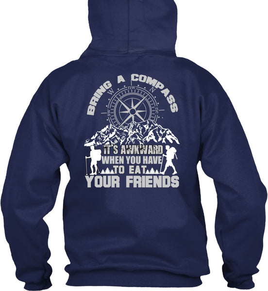 Being A Hiker T Shirt, Eat Your Friends T Shirt