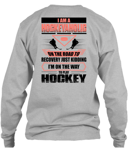 I Am A Hockeyaholic T Shirt, I Love Hockey T Shirt