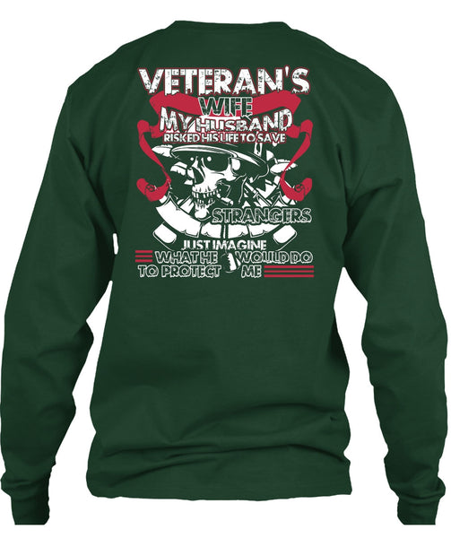Veteran's Wife T Shirt, My Husband Risked His Life T Shirt