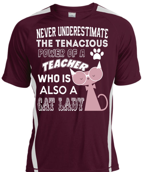 The Tenacious Power Of A Teacher Who Is Also A Cat Lady T Shirt, I Love Teaching T Shirt, Cool Shirt