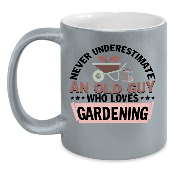 Cute Grandpa Coffee Mug, An Old Guy Loves Gardening Accent Mug