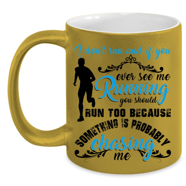 You Should Run Too Coffee Mug, If You Ever See Me Running Accent Mug