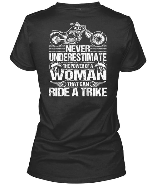Ride A Trike T Shirt, The Power Of A Woman T Shirt